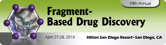 Fragment-Based Drug Discovery Conference Fragment-Based Drug Discovery Conference